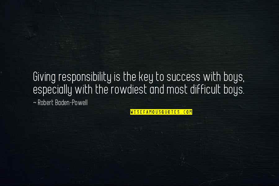 Samies Video Quotes By Robert Baden-Powell: Giving responsibility is the key to success with Samies Video Quotes By Robert Baden-Powell: Giving responsibility is the key to success with