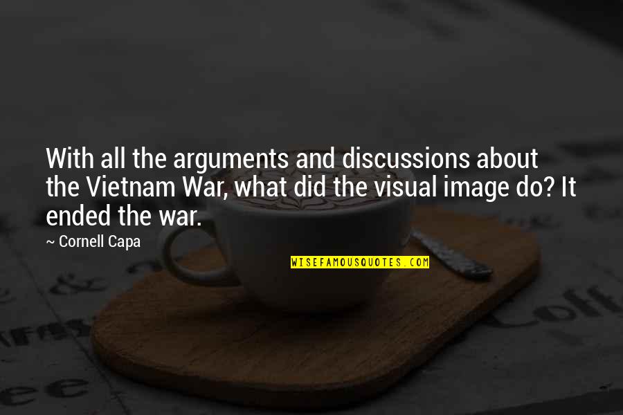 Samih Jammal Quotes By Cornell Capa: With all the arguments and discussions about the Samih Jammal Quotes By Cornell Capa: With all the arguments and discussions about the