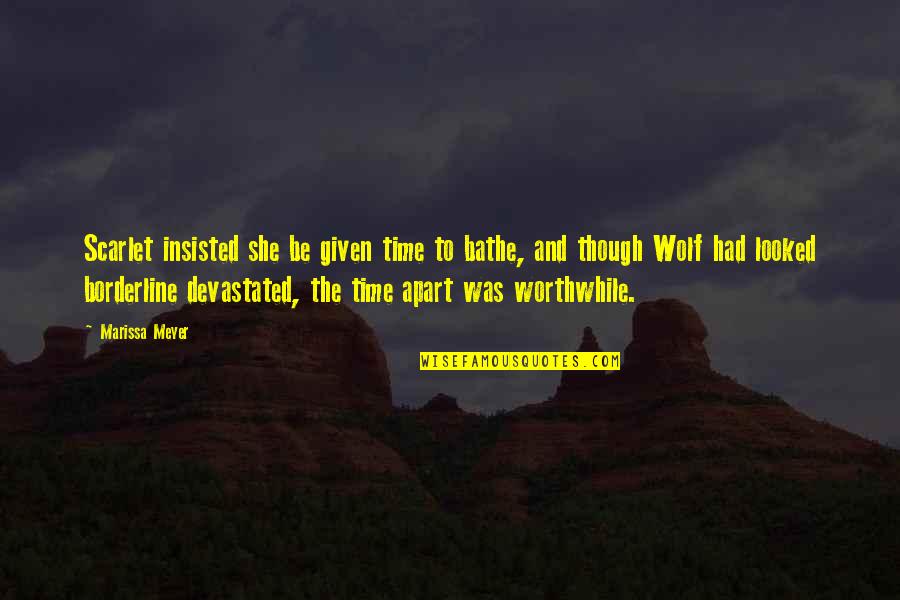 Samii Quotes By Marissa Meyer: Scarlet insisted she be given time to bathe,