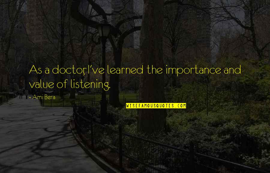 Samivel Affiche Quotes By Ami Bera: As a doctor, I've learned the importance and