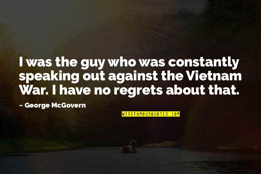 Samob Jstwo Samuraja Quotes By George McGovern: I was the guy who was constantly speaking Samob Jstwo Samuraja Quotes By George McGovern: I was the guy who was constantly speaking