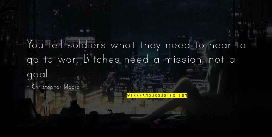 Samojedai Quotes By Christopher Moore: You tell soldiers what they need to hear Samojedai Quotes By Christopher Moore: You tell soldiers what they need to hear