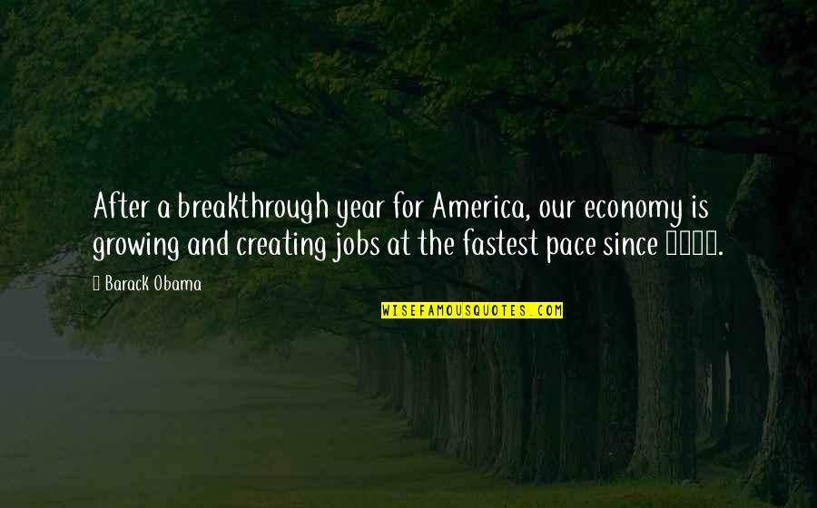 Samonte Family Quotes By Barack Obama: After a breakthrough year for America, our economy Samonte Family Quotes By Barack Obama: After a breakthrough year for America, our economy