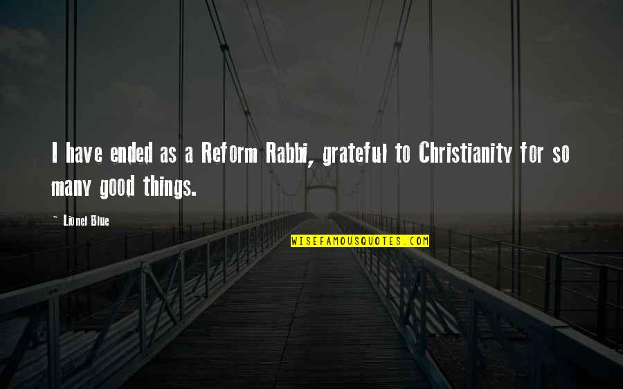 Samorga Bag Organizer Quotes By Lionel Blue: I have ended as a Reform Rabbi, grateful