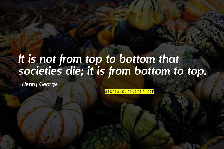 Samosa Dough Quotes By Henry George: It is not from top to bottom that