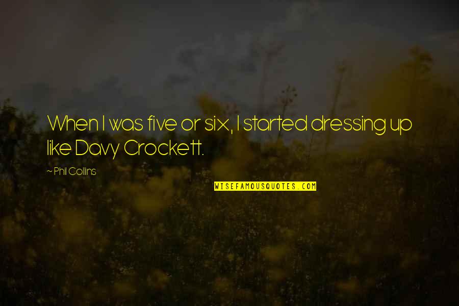 Samostatnost Indie Quotes By Phil Collins: When I was five or six, I started