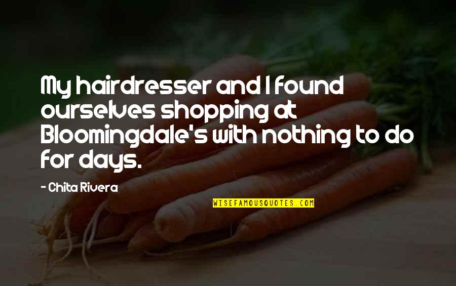 Sample Cv Quotes By Chita Rivera: My hairdresser and I found ourselves shopping at Sample Cv Quotes By Chita Rivera: My hairdresser and I found ourselves shopping at