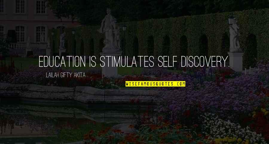Sample Happiness Quotes By Lailah Gifty Akita: Education is stimulates self discovery.