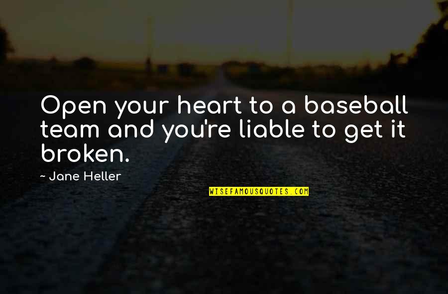 Samples Of Business Quotes By Jane Heller: Open your heart to a baseball team and