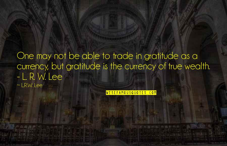 Samsara Eld Quotes By L.R.W. Lee: One may not be able to trade in