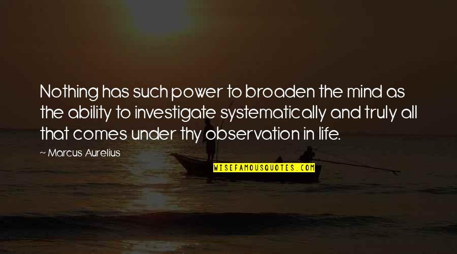 Samsung Ace Quotes By Marcus Aurelius: Nothing has such power to broaden the mind