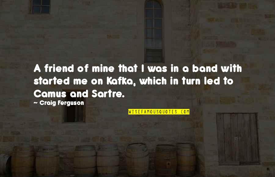 Samuel Beckett Fail Quotes By Craig Ferguson: A friend of mine that I was in Samuel Beckett Fail Quotes By Craig Ferguson: A friend of mine that I was in