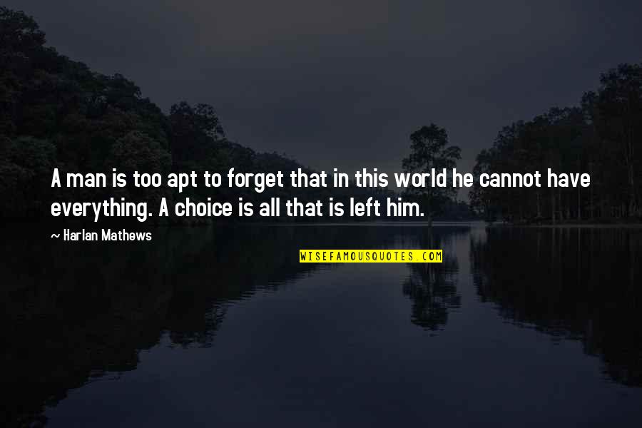 Samuel Hamilton East Of Eden Quotes By Harlan Mathews: A man is too apt to forget that Samuel Hamilton East Of Eden Quotes By Harlan Mathews: A man is too apt to forget that