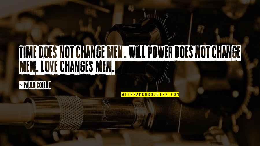 Samuel Hayden Best Quotes By Paulo Coelho: Time does not change men. Will power does