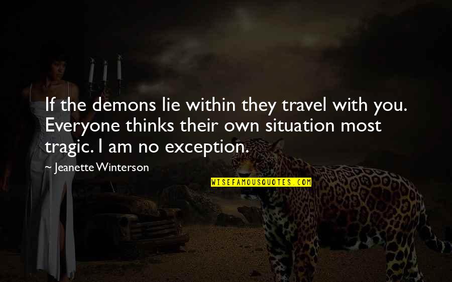 Samuel Hearne Quotes By Jeanette Winterson: If the demons lie within they travel with Samuel Hearne Quotes By Jeanette Winterson: If the demons lie within they travel with