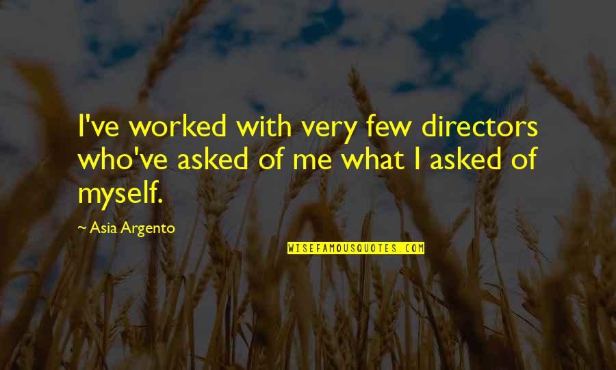 Samuel Johnson Funny Quotes By Asia Argento: I've worked with very few directors who've asked