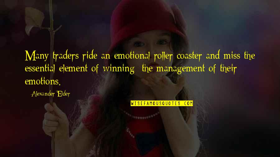 Samuel Pickwick Quotes By Alexander Elder: Many traders ride an emotional roller coaster and