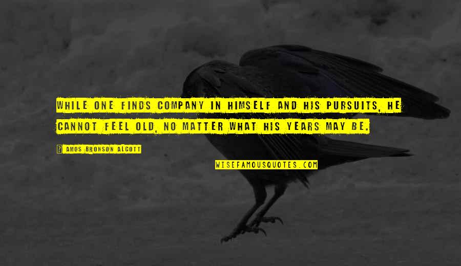 Samurus Quotes By Amos Bronson Alcott: While one finds company in himself and his