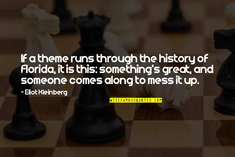 Samurus Quotes By Eliot Kleinberg: If a theme runs through the history of