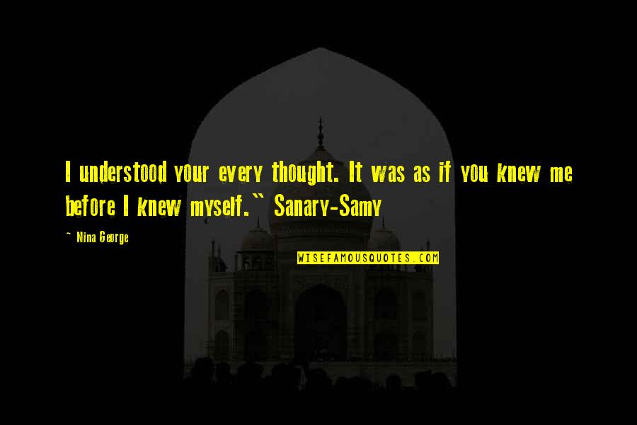 Samy Quotes By Nina George: I understood your every thought. It was as