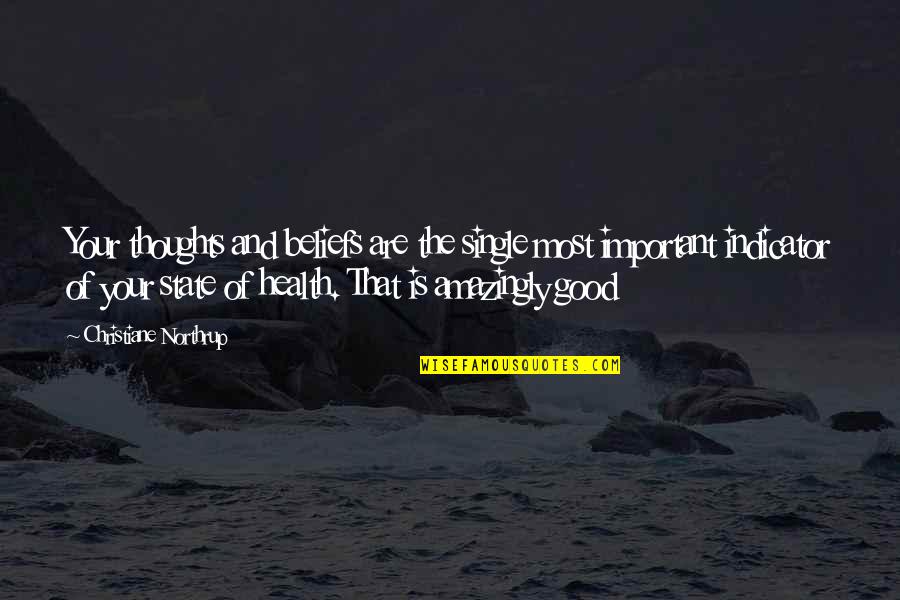 San Isidro Labrador Quotes By Christiane Northrup: Your thoughts and beliefs are the single most
