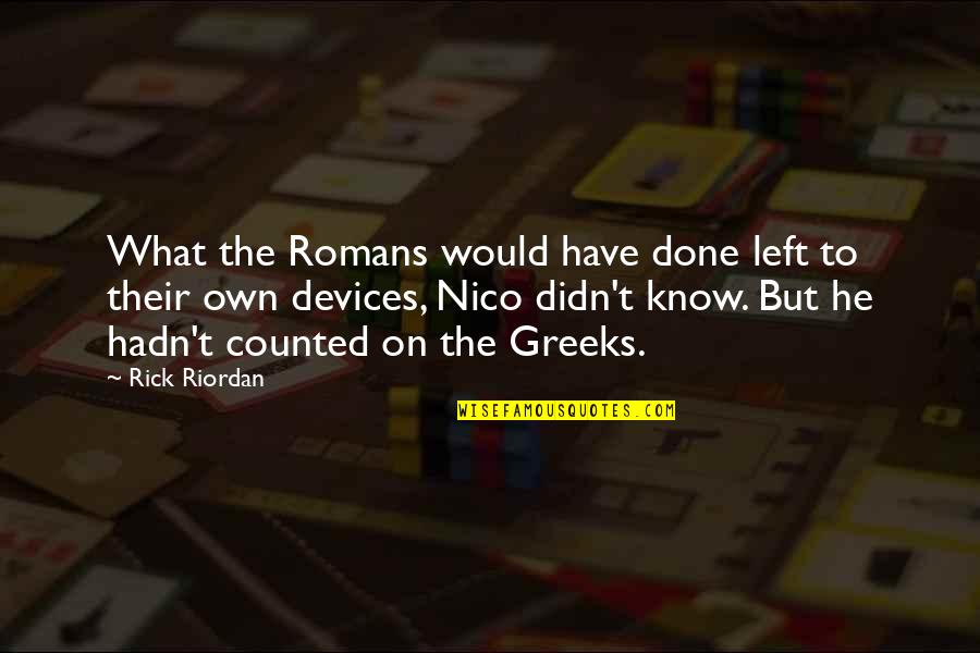Sanam Re Images With Quotes By Rick Riordan: What the Romans would have done left to Sanam Re Images With Quotes By Rick Riordan: What the Romans would have done left to