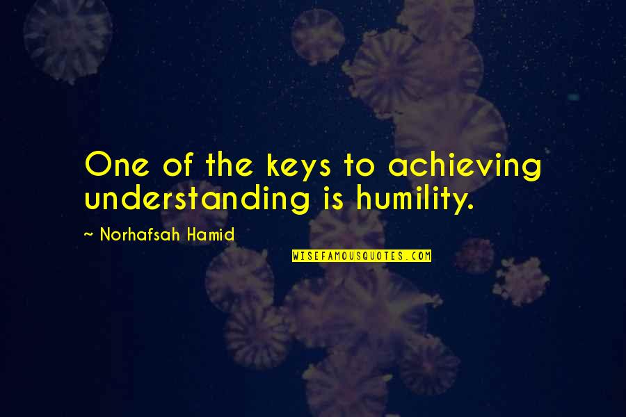 Sanatani Hinduism Quotes By Norhafsah Hamid: One of the keys to achieving understanding is