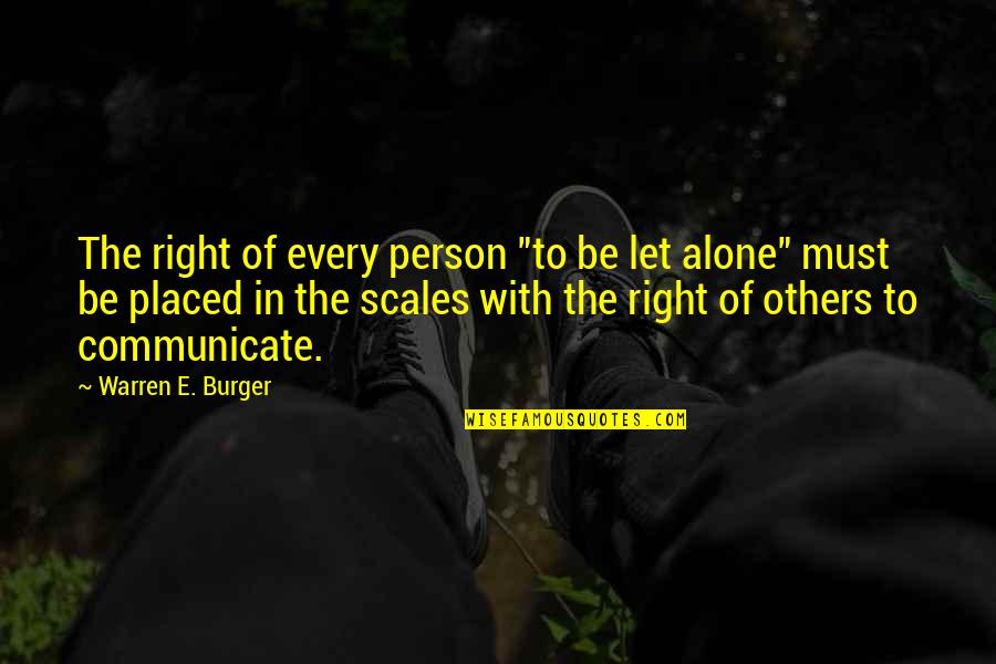 Sanborns Factura Quotes By Warren E. Burger: The right of every person "to be let