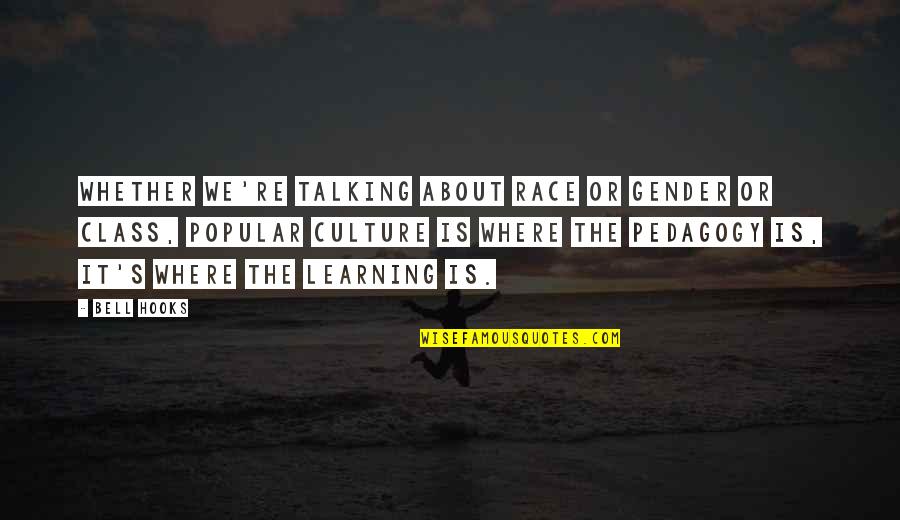 Sanchezs Barber Quotes By Bell Hooks: Whether we're talking about race or gender or Sanchezs Barber Quotes By Bell Hooks: Whether we're talking about race or gender or