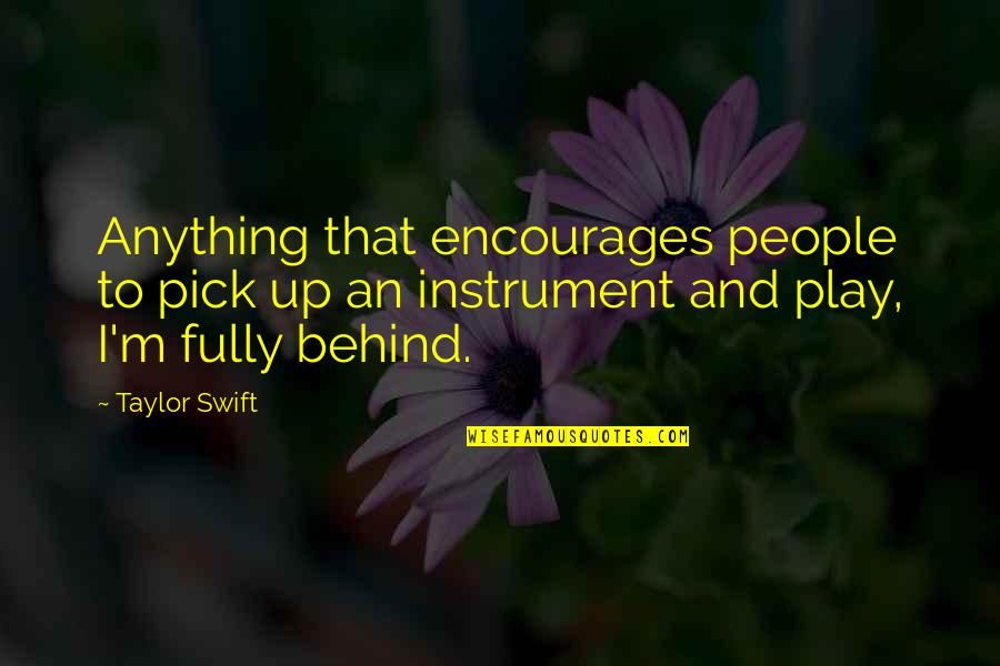 Sanctioning Quotes By Taylor Swift: Anything that encourages people to pick up an