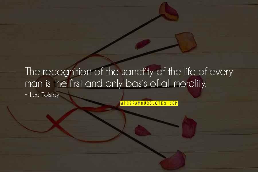 Sanctity Quotes By Leo Tolstoy: The recognition of the sanctity of the life