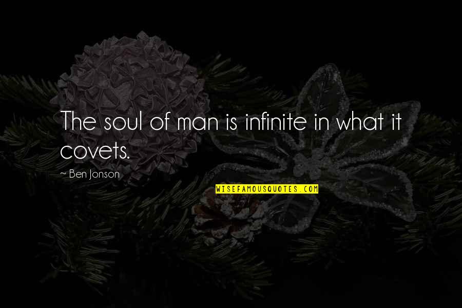 Sanctum Book Quotes By Ben Jonson: The soul of man is infinite in what