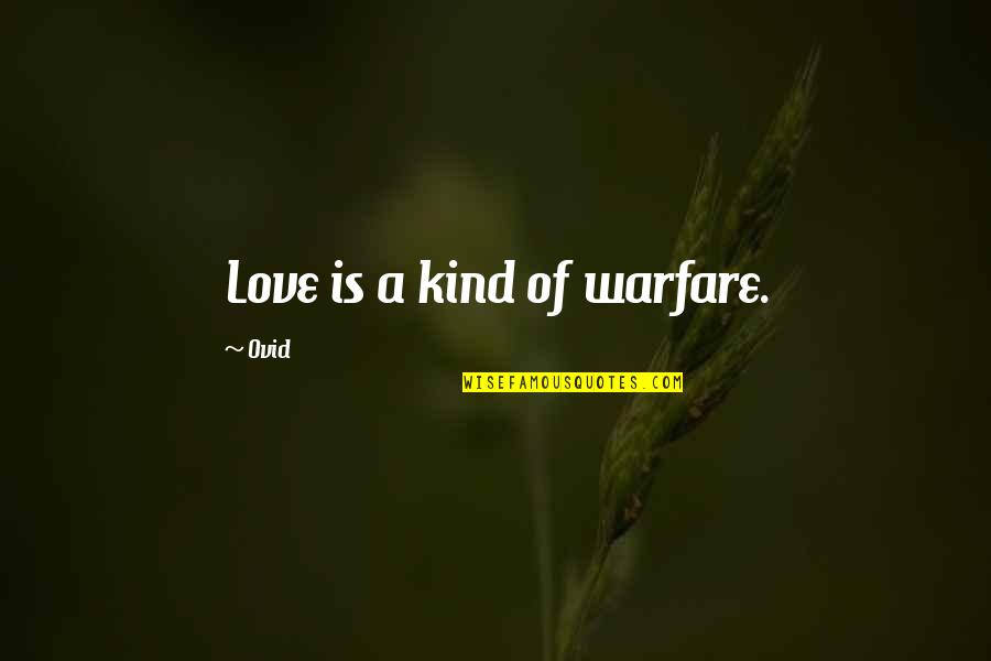 Sand Glass Quotes By Ovid: Love is a kind of warfare.