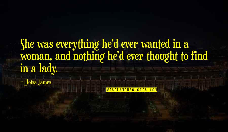 Sand In Toes Quotes By Eloisa James: She was everything he'd ever wanted in a