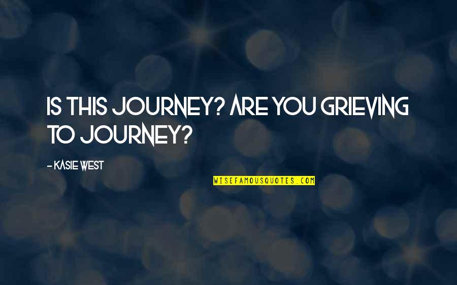 Sand Snakes Quotes By Kasie West: Is this Journey? Are you grieving to Journey?