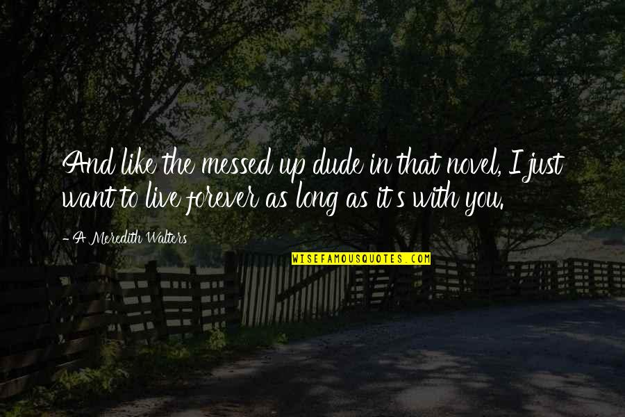 Sandeep Singh Motivational Quotes By A Meredith Walters: And like the messed up dude in that Sandeep Singh Motivational Quotes By A Meredith Walters: And like the messed up dude in that