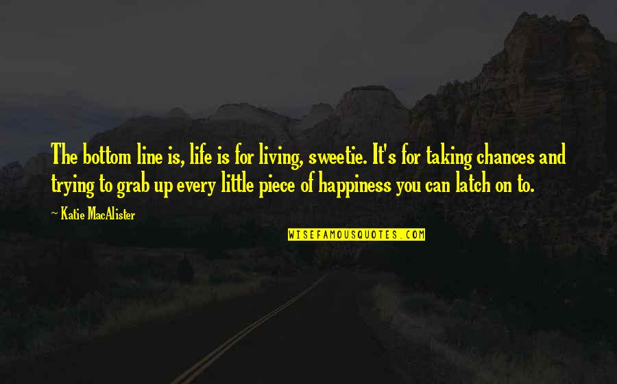 Sandefur Air Quotes By Katie MacAlister: The bottom line is, life is for living, Sandefur Air Quotes By Katie MacAlister: The bottom line is, life is for living,