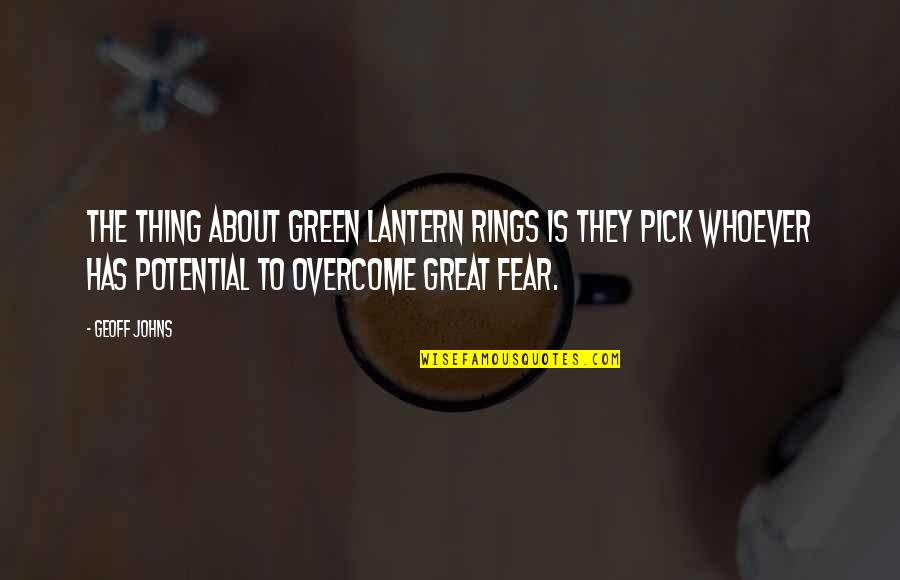Sandiaga Uno Quotes By Geoff Johns: The thing about Green Lantern rings is they Sandiaga Uno Quotes By Geoff Johns: The thing about Green Lantern rings is they