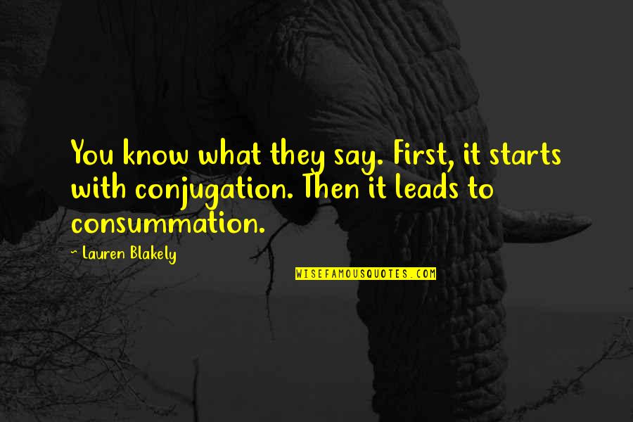 Sandigan In English Translation Quotes By Lauren Blakely: You know what they say. First, it starts
