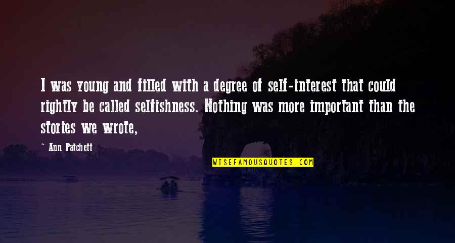 Sandugo Cast Quotes By Ann Patchett: I was young and filled with a degree Sandugo Cast Quotes By Ann Patchett: I was young and filled with a degree