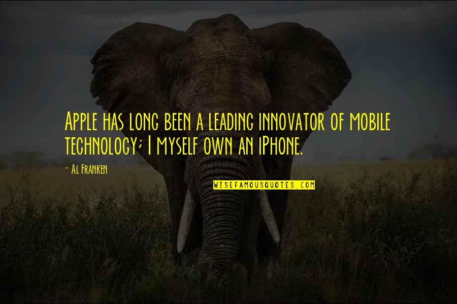 Sanes Aot Quotes By Al Franken: Apple has long been a leading innovator of