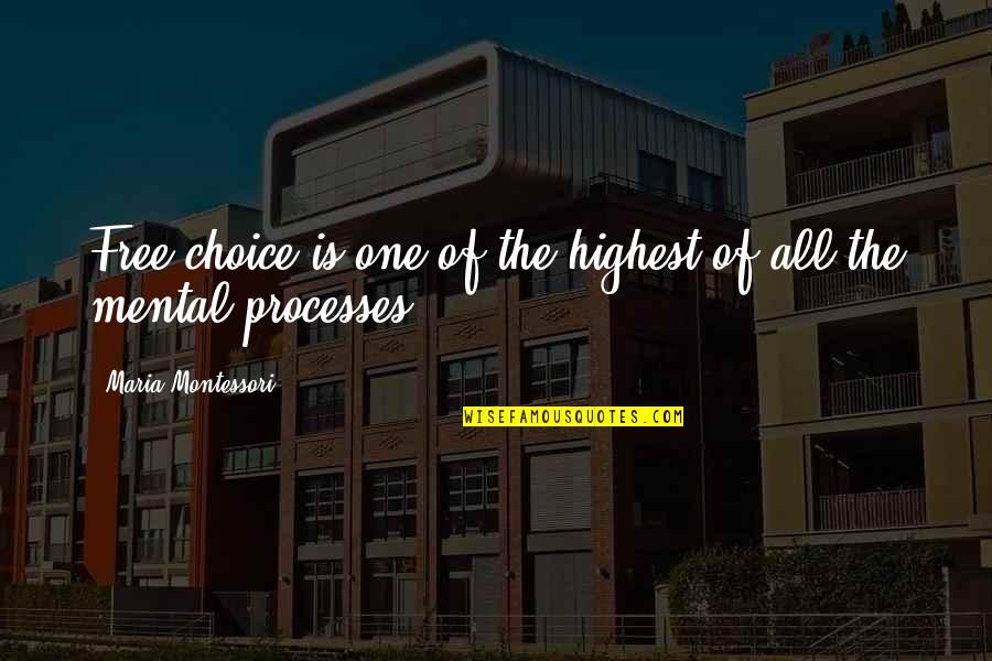 Sanford And Sons Quotes By Maria Montessori: Free choice is one of the highest of Sanford And Sons Quotes By Maria Montessori: Free choice is one of the highest of