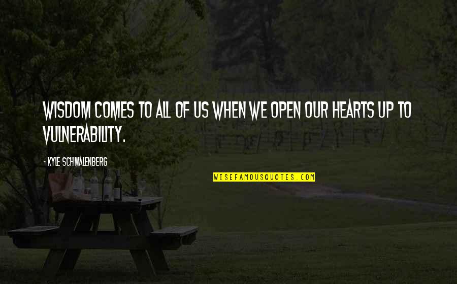 Sanfords Astoria Quotes By Kyle Schmalenberg: Wisdom comes to all of us when we Sanfords Astoria Quotes By Kyle Schmalenberg: Wisdom comes to all of us when we