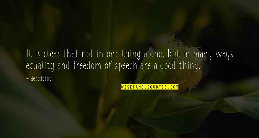 Sangallo Vanity Quotes By Herodotus: It is clear that not in one thing