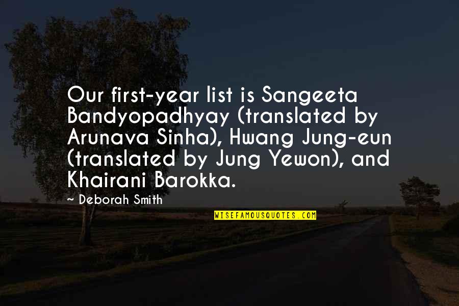 Sangeeta Quotes By Deborah Smith: Our first-year list is Sangeeta Bandyopadhyay (translated by Sangeeta Quotes By Deborah Smith: Our first-year list is Sangeeta Bandyopadhyay (translated by