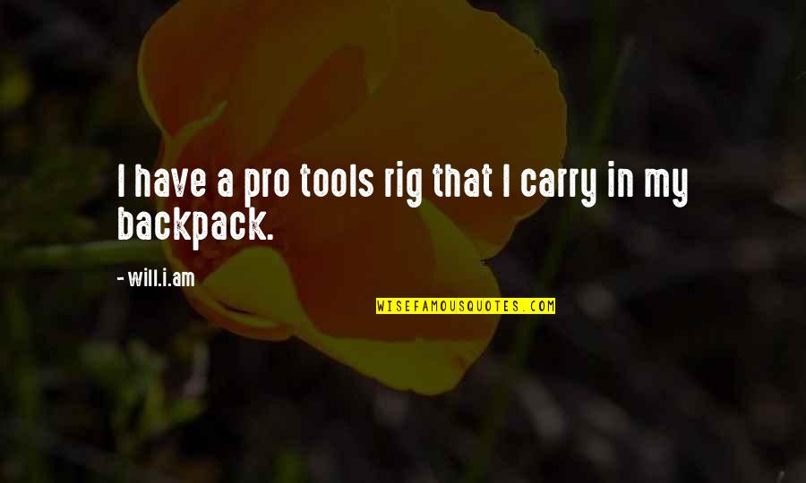 Sangirardi Contracting Quotes By Will.i.am: I have a pro tools rig that I
