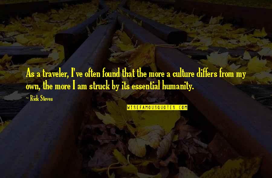 Sangster Student Quotes By Rick Steves: As a traveler, I've often found that the Sangster Student Quotes By Rick Steves: As a traveler, I've often found that the