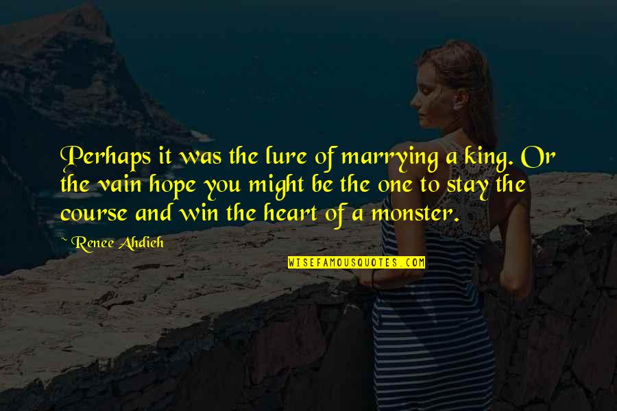 Sanguinario En Quotes By Renee Ahdieh: Perhaps it was the lure of marrying a