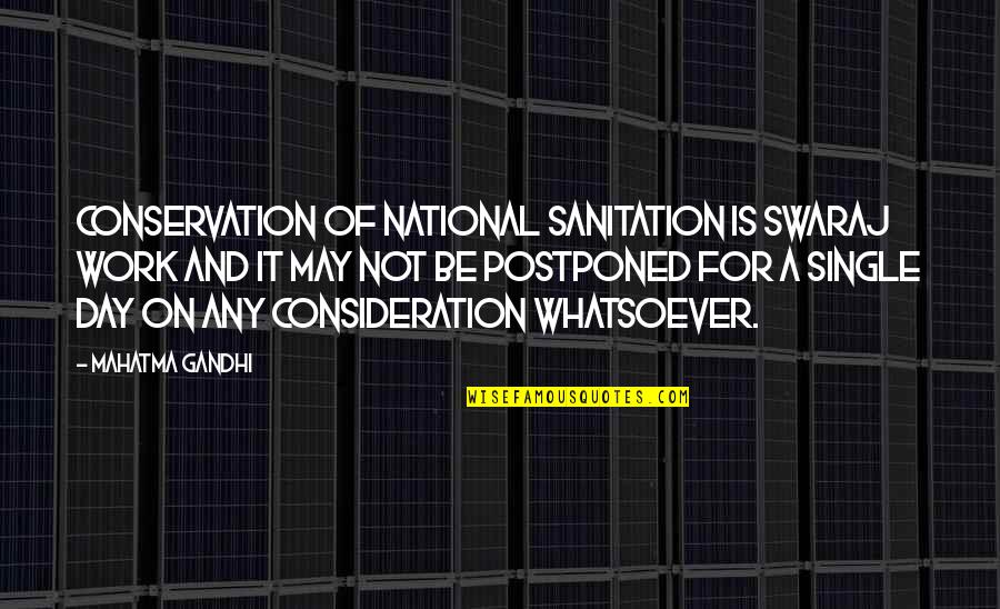 Sanitation Quotes By Mahatma Gandhi: Conservation of national sanitation is Swaraj work and
