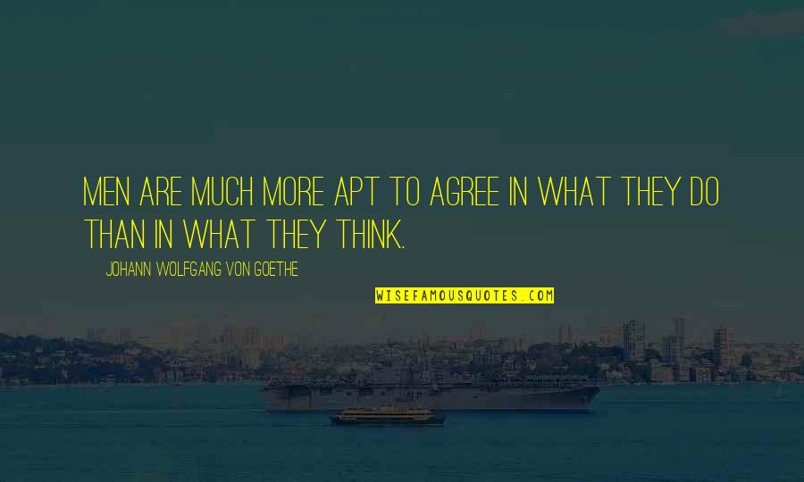 Sankalp Quotes By Johann Wolfgang Von Goethe: Men are much more apt to agree in Sankalp Quotes By Johann Wolfgang Von Goethe: Men are much more apt to agree in